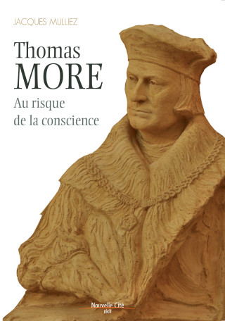 THOMAS MORE AU RISQUE DE LA CONSCIENCE