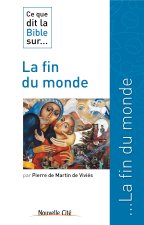ce que dit la bible sur la fin du monde
