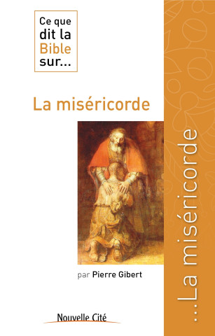 ce que dit la bible sur la misericorde