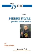 prier 15 jours avec pierre favre