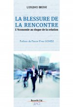 BLESSURE DE LA RENCONTRE (LA) ECONOMIE AU RISQUE