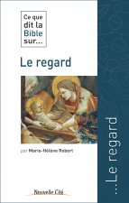 CE QUE DIT LA BIBLE SUR LE REGARD