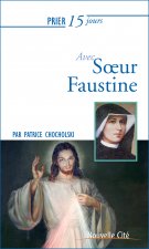 PRIER 15 JOURS AVEC SOEUR FAUSTINE NED