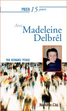 PRIER 15 JOURS AVEC  MADELEINE DELBREL NED
