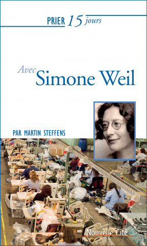 PRIER 15 JOURS AVEC SIMONE WEIL NED