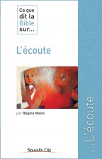 CE QUE DIT LA BIBLE SUR L'ECOUTE