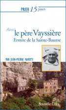 PRIER 15 JOURS AVEC LE PERE VAYSSIERE