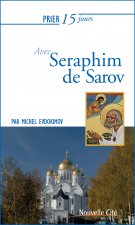 PRIER 15 JOURS AVEC SERAPHIM DE SAROV NED