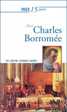 PRIER 15 JOURS AVEC CHARLES BORROMEE