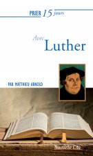 PRIER 15 JOURS AVEC LUTHER NED