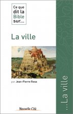 CE QUE DIT LA BIBLE SUR LA VILLE
