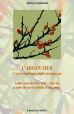 L'argousier - Fruit énergétique, huile bienfaisante