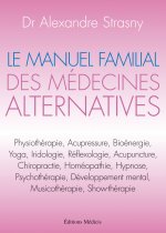 Manuel familial des médecines alternatives
