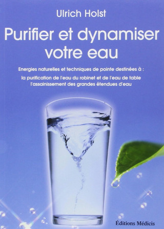 Purifier et dynamiser votre eau