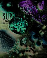 Les superaliments - Toute la puissance de la nature