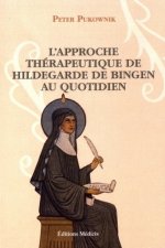 L'approche thérapeutique au quotidien d'Hildegarde de Bingen