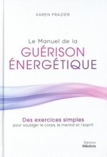 Le manuel de la guérison énergétique