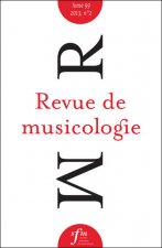 Revue de musicologie tome 99, n° 2 (2013)