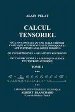Calcul tensoriel - où l'on constate qu'une telle théorie s'applique aux réseaux électroniques et aux systèmes anal