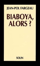 BIABOYA, ALORS