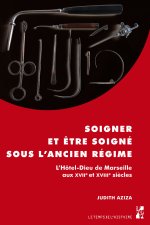 SOIGNER ET ETRE SOIGNE SOUS L ANCIEN REGIME