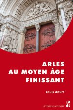 ARLES AU MOYEN AGE FINISSANT