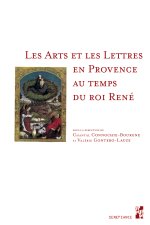 ARTS ET LES LETTRES EN PROVENCE AU TEMPS DU ROI RENE