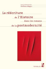 REECRITURE DE L HISTOIRE DANS LES ROMANS DE LA POSTMODERNITE