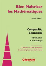 Compacité, Connexité - Introduction à la topologie