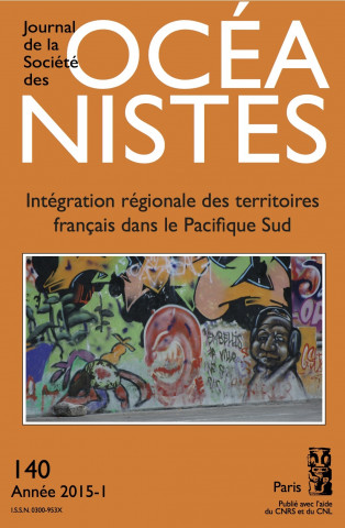 Journal de la Société des Océanistes:Intégration régionale des terrritoires français dans Pacifique