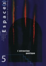ESPACE(S) n°5 L'attraction poétique