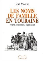 Les noms de famille en Touraine origine, localisation, signification