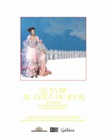 LE XVIIIE SIECLE AU GOUT DU JOUR - THE 18TH CENTURY BACK IN FASHION