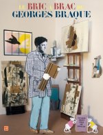 LE BRIC A BRAC DE GEORGES BRAQUE