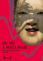 du no a mata hari-2000 ans de theatre en asie