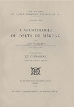 L'archéologie delta du Mékong. Tome 4 : Le Cisbassac. Texte avec index et planches