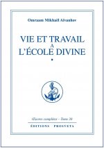 VIE ET TRAVAIL A L'ECOLE DIVINE - TOME 30