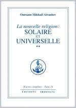 LA NOUVELLE RELIGION : SOLAIRE ET UNIVERSELLE - TOME 24