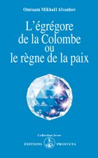 L'EGREGORE DE LA COLOMBE OU LE REGNE DE LA PAIX
