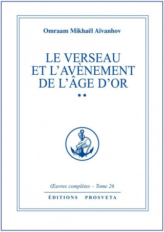 LE VERSEAU ET L'AVENEMENT DE L'AGE D'OR - TOME 26