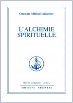 L'ALCHIMIE SPIRITUELLE - TOME 2