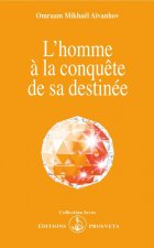 L'HOMME A LA CONQUETE DE SA DESTINEE