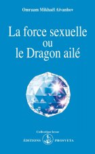 LA FORCE SEXUELLE OU LE DRAGON AILE