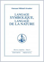 LANGAGE SYMBOLIQUE, LANGAGE DE LA NATURE - TOME 8