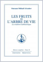 LES FRUITS DE L'ARBRE DE VIE : LA TRADITION KABBALISTIQUE - TOME 32