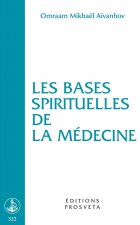 LES BASES SPIRITUELLES DE LA MEDECINE