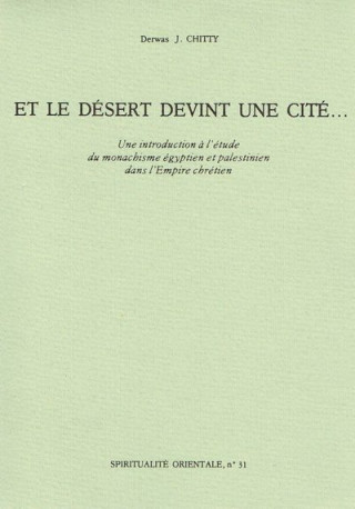 Et le désert devint une cité...