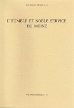 L'humble et noble service du moine