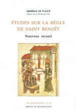 Etudes sur la règle de Saint Benoît -nouveau recueil-