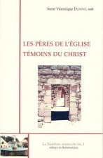 Les pères de l'Eglise, témoins du Christ